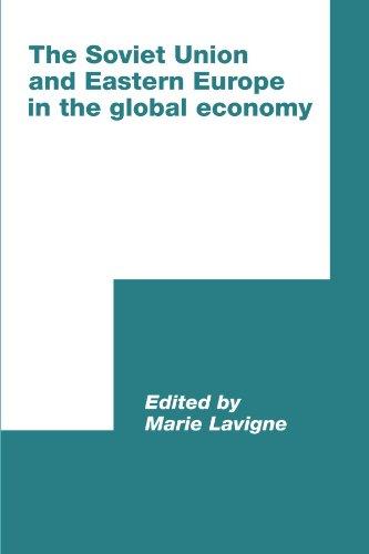 The Soviet Union and Eastern Europe in the Global Economy (International Council for Central and East European Studies)