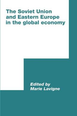 The Soviet Union and Eastern Europe in the Global Economy (International Council for Central and East European Studies)