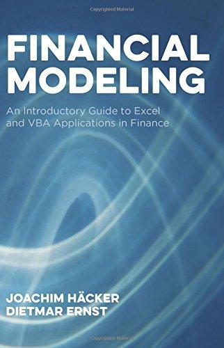 Financial Modeling: An Introductory Guide to Excel and VBA Applications in Finance (Global Financial Markets)