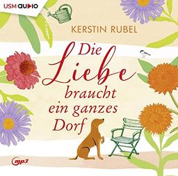 Die Liebe braucht ein ganzes Dorf: Sommer, Liebe und ein zauberhafter Ort an der Ostsee: Lesung