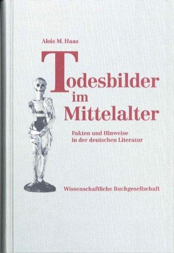 Todesbilder im Mittelalter. Fakten und Hinweise in der deutschen Literatur