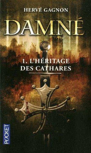 Damné. Vol. 1. L'héritage des cathares