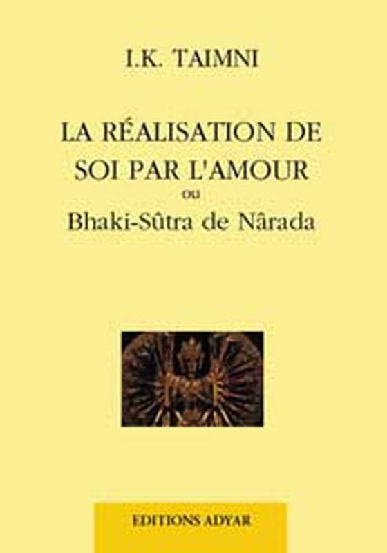 Réalisation de soi par l'amour Bhakti-Sûtra de Nârada