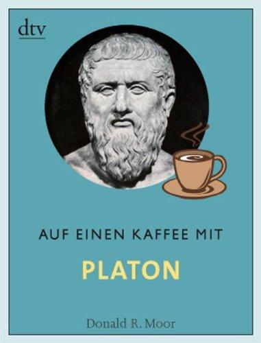 Auf einen Kaffee mit Platon: Mit Einführung und Kurzbiografie