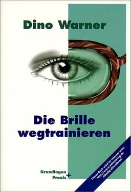 Die Brille wegtrainieren