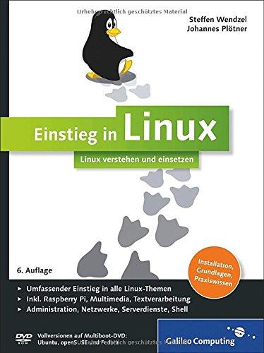 Einstieg in Linux: Linux verstehen und einsetzen (Galileo Computing)