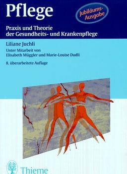 Pflege. Praxis und Theorie der Gesundheits- und Krankenpflege