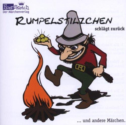 Rumpelstilzchen schlägt zurück ... und andere Märchen