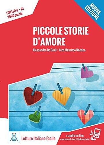 Piccole storie d'amore - Nuova Edizione: Livello 4 / Lektüre + Audiodateien als Download