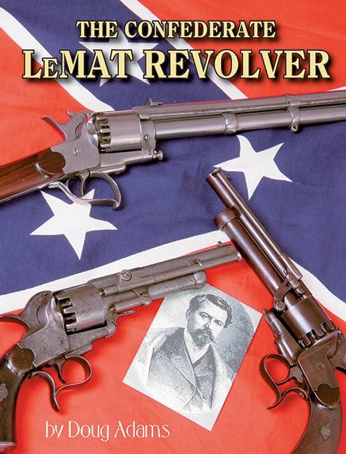 The Confederate LeMat Revolver