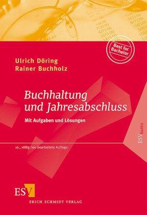 Buchhaltung und Jahresabschluss: Mit Aufgaben und Lösungen