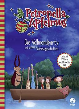 Petronella Apfelmus - Die TV-Serie (3): Die Vollmondparty und andere Vorlesegeschichten. Band 3 (Petronella Apfelmus - Buch zur TV-Serie)