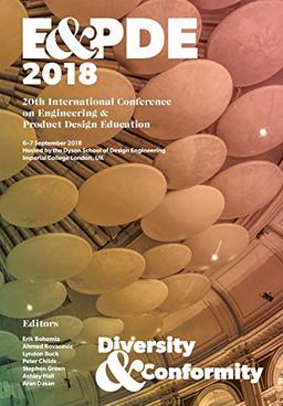 Design Education: Diversity or Conformity? Proceedings of the 20th International Conference on Engineering and Product Design Education (E&PDE18)