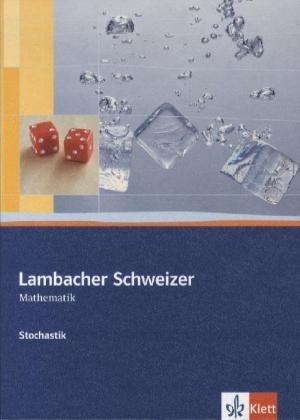 Lambacher Schweizer Stochastik. Schülerbuch Sekundarstufe II