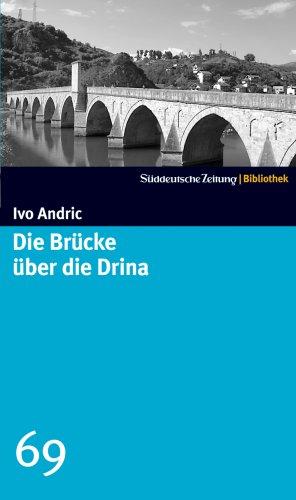 Die Brücke über die Drina. SZ-Bibliothek Band 69