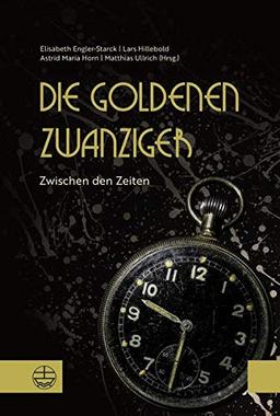 Die goldenen 20er: Zwischen den Zeiten