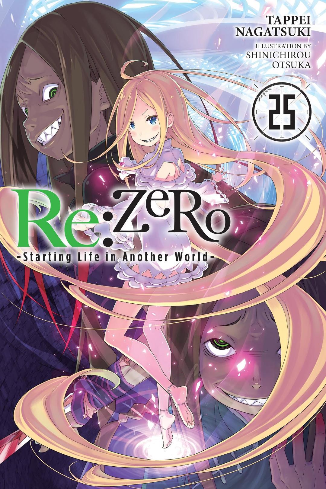 Re:ZERO -Starting Life in Another World-, Vol. 25 (light novel): Volume 25 (RE ZERO SLIAW LIGHT NOVEL SC)