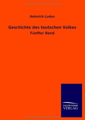 Geschichte des teutschen Volkes: Fünfter Band