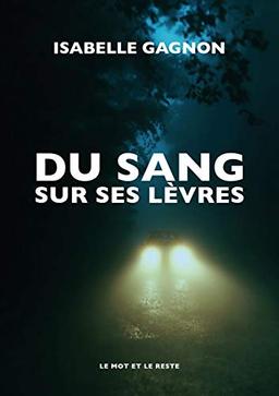 Du sang sur ses lèvres