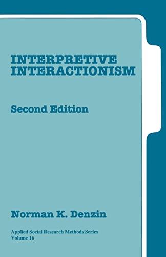 Interpretive Interactionism (Applied Social Research Methods Series)