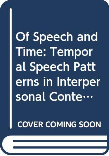 Of Speech and Time: Temporal Speech Patterns in Interpersonal Contexts