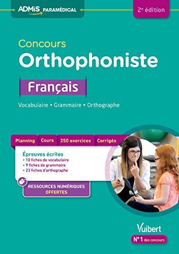 Concours orthophoniste : français : vocabulaire, grammaire, orthographe