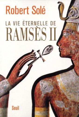 La vie éternelle de Ramsès II