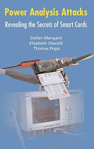 Power Analysis Attacks: Revealing the Secrets of Smart Cards (Advances in Information Security)