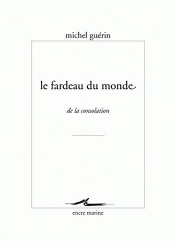 Le fardeau du monde : de la consolation