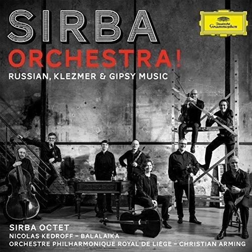 Sirba Octet - Sirba Orchestra: