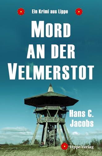 Mord an der Velmerstot: Ein Krimi aus Lippe