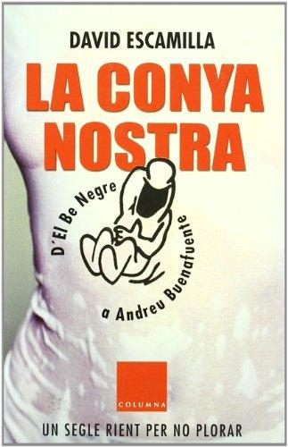 LA CONYA NOSTRA (FORA DE COL.LECCIO)