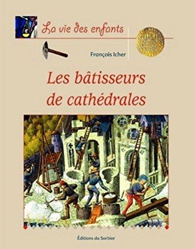 Les bâtisseurs de cathédrales