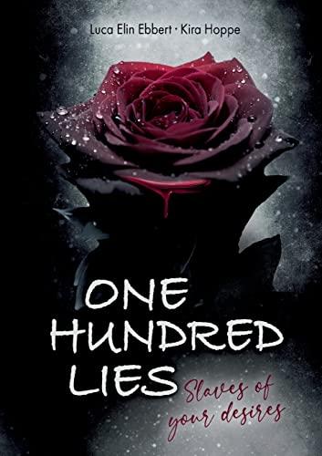 One Hundred Lies: Slaves of your Desires