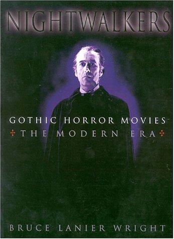 Nightwalkers: Gothic Horror Movies : The Modern Era