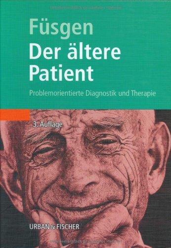 Der ältere Patient. Problemorientierte Diagnostik und Therapie