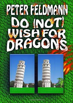 Do (not) Wish For Dragons