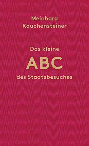 Das kleine ABC des Staatsbesuches