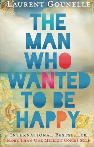 The Man Who Wanted to Be Happy