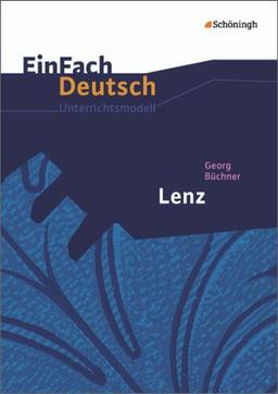 EinFach Deutsch Unterrichtsmodelle: Georg Büchner: Lenz: Gymnasiale Oberstufe