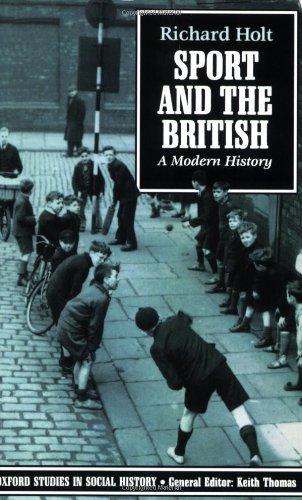 Sport And The British: A Modern History (Oxford Studies in Social History)