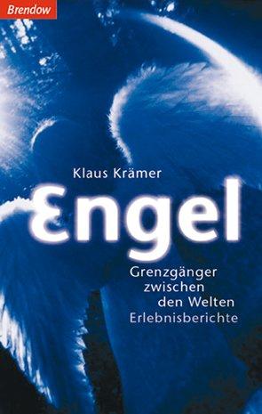 Engel - Grenzgänger zwischen den Welten: Erlebnisberichte