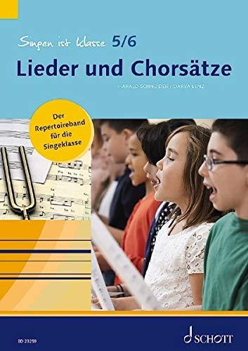 Singen ist klasse 5/6 - Lieder und Chorsätze: Der Repertoireband für die Singeklasse. Gesang. (schulmusik plus)