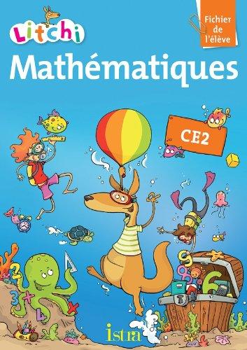 Litchi : mathématiques CE2 : fichier de l'élève