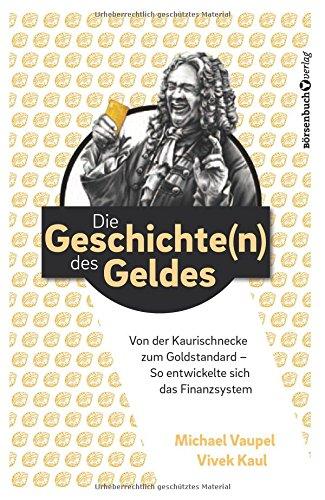 Die Geschichten des Geldes: Von der Kaurischnecke zum Goldstandard - So entwickelte sich das Finanzsystem