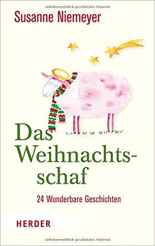 Das Weihnachtsschaf: 24 wunderbare Geschichten