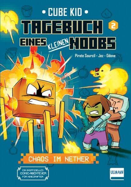 Tagebuch eines kleinen Noobs– Bd. 2 – Chaos im Nether: Ein inoffizielles Comic-Abenteuer für Minecrafter ab 6 Jahren