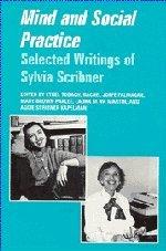 Mind and Social Practice: Selected Writings of Sylvia Scribner (Learning in Doing: Social, Cognitive and Computational Perspectives)