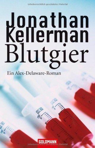 Blutgier: Ein Alex-Delaware-Roman 20