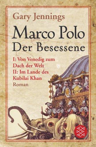 Marco Polo, Der Besessene